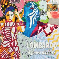 Lombardo - Lombardo - A greva plesat?