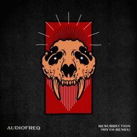 AudioFreQ - Resurrection (MYTH Remix)