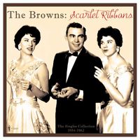 The Browns - Scarlet Ribbons: The Singles Collection 1954-62