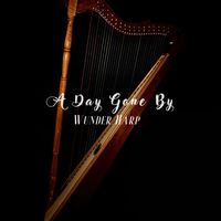 Wunder Harp - A Day Gone By