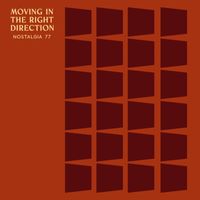 Nostalgia 77 - Moving In The Right Direction