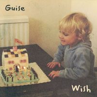 Guise - Wish