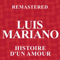 Luis Mariano - Histoire d'un amour (Remastered)