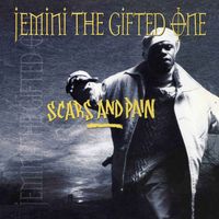 Jemini the Gifted One - Scars And Pain (Explicit)