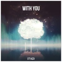 Ether - With You