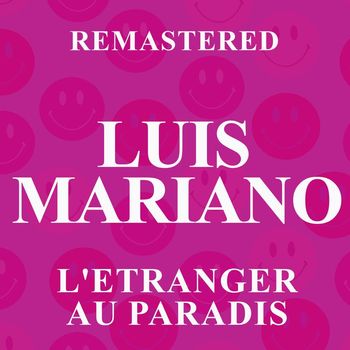 Luis Mariano - L'etranger au paradis (Remastered)