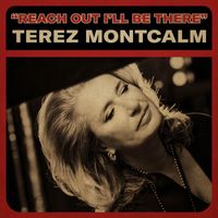 Térez Montcalm - Reach Out I'll Be There