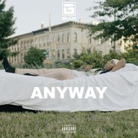 G.L.A.M. - Anyway (Explicit)