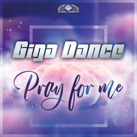 Giga Dance - Pray For Me (Extended Mix)