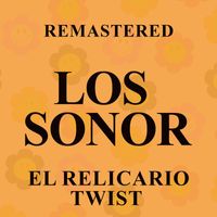 Los Sonor - El Relicario twist (Remastered)