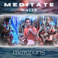 Mayapuris - Meditate: Water