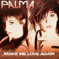 Palma - Make Me Love Again
