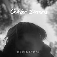 Broken Forest - October Dreams