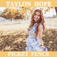 Taylon Hope - Picket Fence