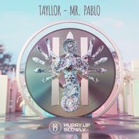 Tayllor - Mr. Pablo