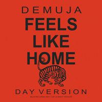 Demuja - Feels Like Home (Day Version)