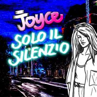Joyce - Solo il silenzio
