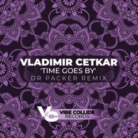 Vladimir Cetkar - Time Goes By (Dr Packer Remix)