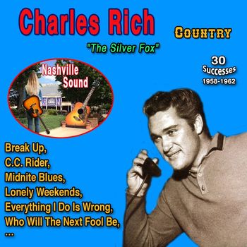 Charlie Rich - Charlie Rich "The Siver Fox" 30 Successes (1958-1962)