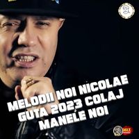 Nicolae Guta - Melodii Noi Nicolae Guta 2023 Colaj Manele Noi