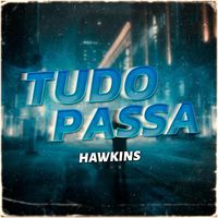 Hawkins - Tudo Passa