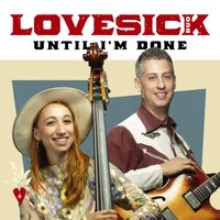 Lovesick Duo - Until I'm Done (feat. Chloe Feoranzo)