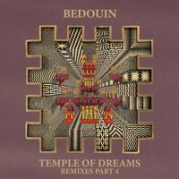 Bedouin - Temple Of Dreams (Remixes Part 4)