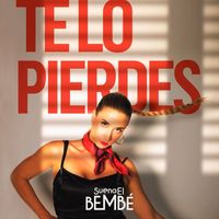 Suena el Bembé - Te Lo Pierdes