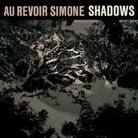 Au Revoir Simone - Shadows (Remixes)