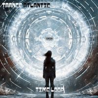Trance Atlantic - Time Loop