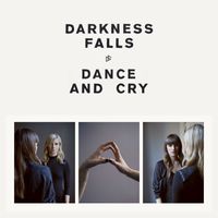 Darkness Falls - Dance and Cry (Explicit)