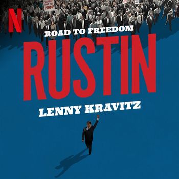 Lenny Kravitz - Road to Freedom (from the Netflix Film "Rustin")