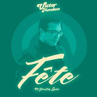 Victor Mendoza - Féte