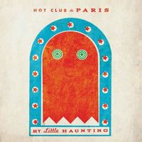 Hot Club De Paris - My Little Haunting