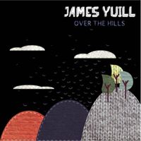 James Yuill - Over The Hills
