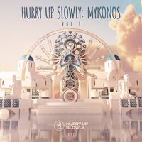 Various Artists - Hurry up Slowly: Mykonos