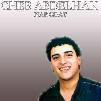 Cheb Abdelhak - Nar Gdat