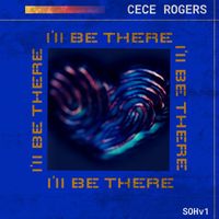 CeCe Rogers - I'll Be There