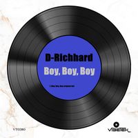 D-Richhard - Boy, Boy, Boy