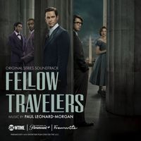 Paul Leonard-Morgan - Fellow Travelers (Original Series Soundtrack)