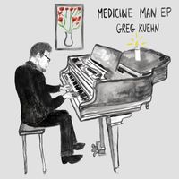 Greg Kuehn - Medicine Man