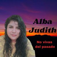 Alba Judith - No Vivas del Pasado