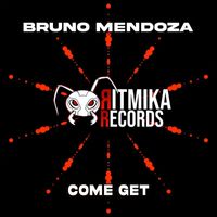 Bruno Mendoza - Come Get