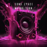 Sond Zpace - Wrong Turn