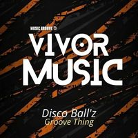 Disco Ball'z - Groove Thing