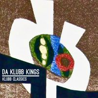 Da Klubb Kings - Klubb Classics