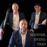 Skinner Swing Trio - Skinner Swing Trio