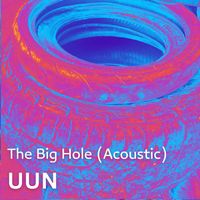 Uun - The Big Hole (Acoustic)