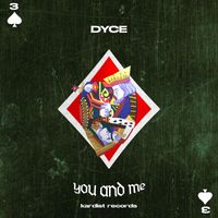 Dyce - You And Me