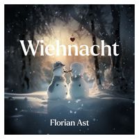 Florian Ast - Wiehnacht
